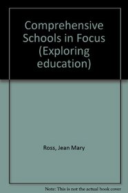 Comprehensive Schools in Focus (Exploring education)
