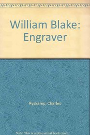 William Blake: Engraver
