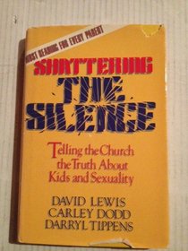 Shattering the Silence: Telling the Church the Truth about Kids  Sex
