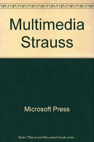 Multimedia Strauss : Three Tone Poems : An Illustrated Interactive Multimedia Exploration