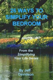 26 Ways to Simplify Your Bedroom