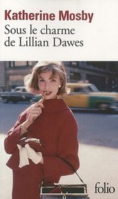 Sous le charme de Lillian Dawes (French Edition)