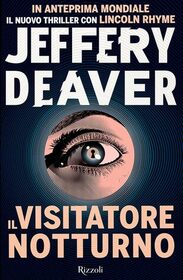Il visitatore notturno (The Midnight Lock) (Lincoln Rhyme, Bk 15) (Italian Edition)