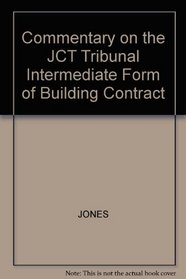 Commentary on the JCT Tribunal Intermediate Form of Building Contract