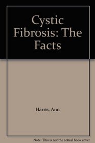 Cystic Fibrosis: The Facts (Oxford Medical Publications)