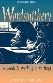 Wordsmithery: A Guide to Working at Writing