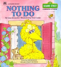 Nothing to Do (Sesame Street Growing-Up Book)