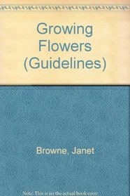 GROWING FLOWERS (GUIDELINES S)