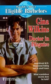 Doctor In Disguise  (World's Most Eligible Bachelors) (Silhouette 65024)
