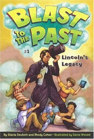 Lincoln's Legacy (Blast to the Past, Bk 1)