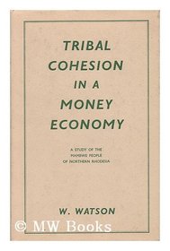 Tribal Cohesion in Money Economy: Study of Mambwe People of North Rhodesia