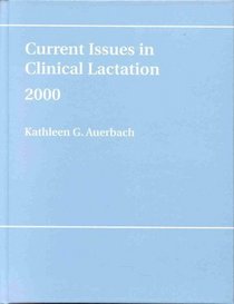 Current Issues in Clinical Lactation, 2000