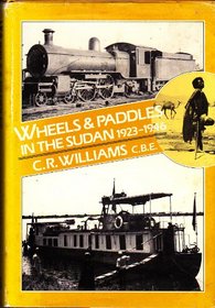 Wheels and Paddles in the Sudan: Nineteen Twenty-Three to Nineteen Forty-Six