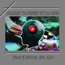 Unleash The Power Of Your Mind