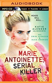 Marie Antoinette, Serial Killer