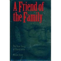 A Friend of the Family : The True Story of David Snow (Resources for Biblical Study)