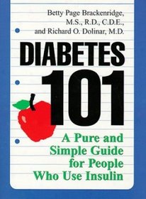 Diabetes 101: A Pure and Simple Guide for People Who Use Insulin