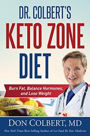 Dr. Colbert's Keto Zone Diet: Burn Fat, Balance Hormones, and Lose Weight