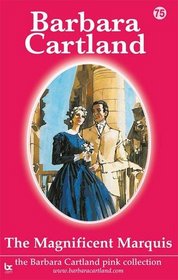 The Magnificent Marquis (The Barbara Cartland Pink Collection)