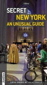 Secret New York - An Unusual Guide: Local Guides by Local People