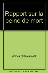 Rapport sur la peine de mort (French Edition)