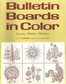Bulletin Boards in Color: Seasons, Months, Holidays