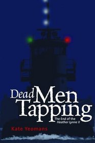Dead Men Tapping : The End of the Heather Lynn II