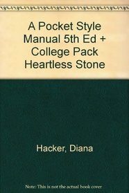 A Pocket Style Manual 5th Ed + College Pack Heartless Stone