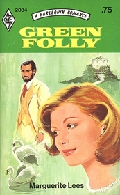 Green Folly (Harlequin Romance, No 2034)