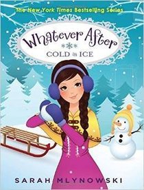 Cold as Ice (Whatever After, Bk 6)