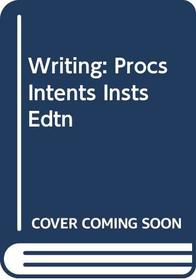 Writing: Procs Intents Insts Edtn