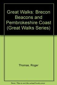 Great Walks: Brecon Beacons and Pembrokeshire Coast (Great Walks Series)