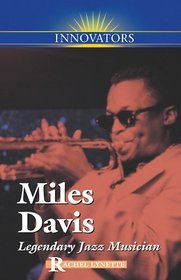 Miles Davis: Legendary Jazz Musician (Innovators)