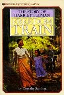 Freedom Train: The Story of Harriet Tubman (Scholastic Biography)