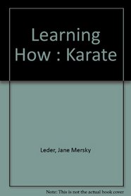 Learning How: Karate