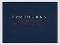 Howard Hodgkin: Acquainted with the Night