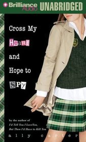 Cross My Heart and Hope to Spy (Gallagher Girls, Bk 2) (Audio MP3 CD) (Unabridged)