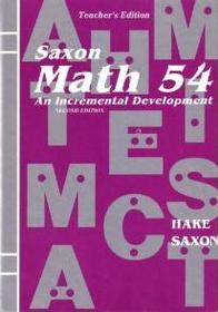 Saxon Math 54: An Incremental Development Teacher's Edition