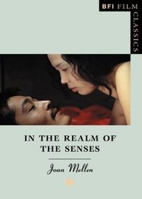 In the Realm of the Senses (Bfi Film Classics)