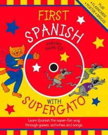 First Spanish with Supergato (Book & CD) (Book & CD)