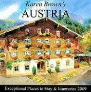 Karen Brown's Austria 2009: Exceptional Places to Stay & Itineraries (Karen Brown's Austria Charming Inns & Itineraries)