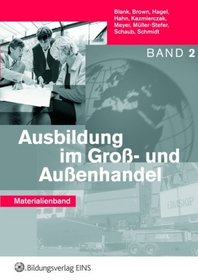 Ausbildung im Gro- und Auenhandel 2. Materialienband