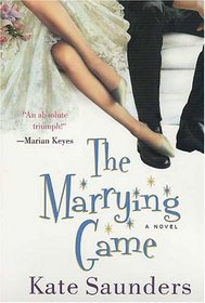 The Marrying Game : A Novel