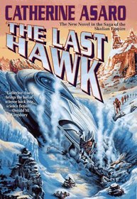The Last Hawk (Asaro, Catherine. Saga of the Skolian Empire.)