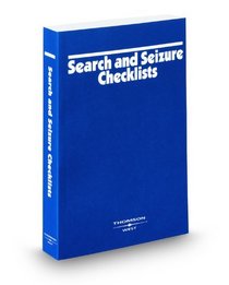 Search and Seizure Checklists, 2008 ed.