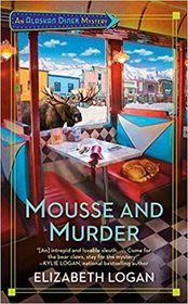 Mousse and Murder (Alaskan Diner, Bk 1)
