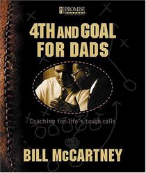 4th and Goal: Coaching for Life's Tough Calls