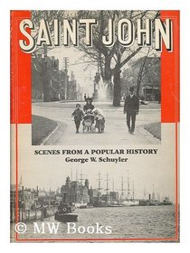 Saint John: Scenes from a Popular History