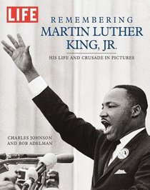 Life: Remembering Martin Luther King (Life (Life Books))