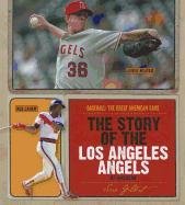 The Story of the Los Angeles Angels of Anaheim (Baseball: the Great American Game)